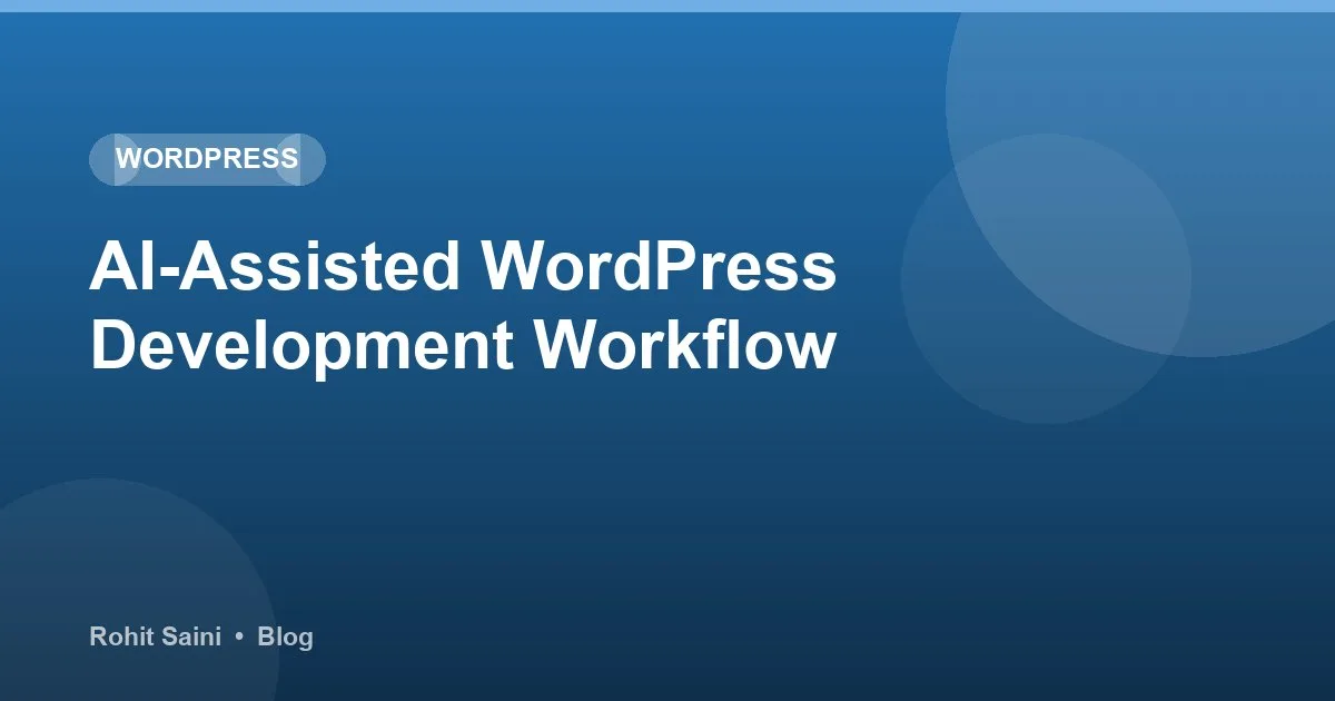 AI-assisted WordPress development workflow — using Claude.ai to generate custom PHP hooks and ACF field groups
