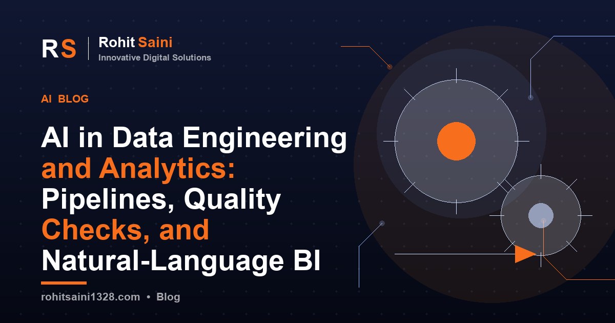 AI in Data Engineering and Analytics: Pipelines, Quality Checks, and Natural-Language BI
