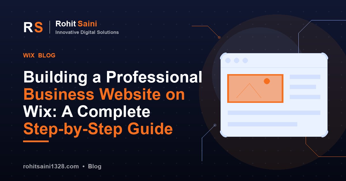 Building a Professional Business Website on Wix: A Complete Step-by-Step Guide