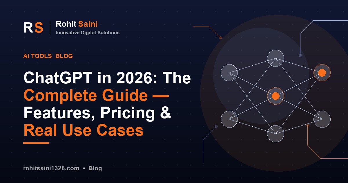 ChatGPT in 2026: The Complete Guide — Features, Pricing & Real Use Cases