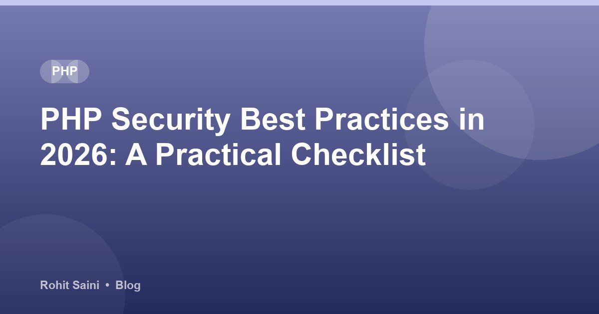 PHP Security Best Practices in 2026: A Practical Checklist