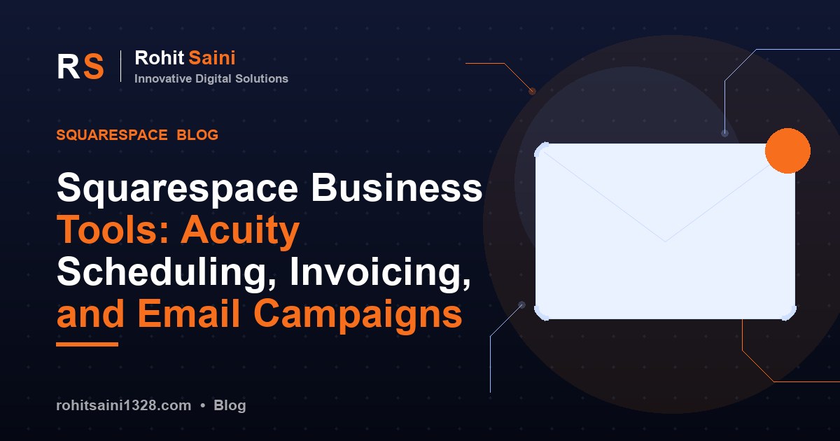 Squarespace Business Tools: Acuity Scheduling, Invoicing, and Email Campaigns