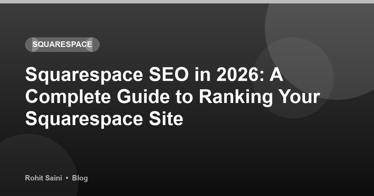 Squarespace SEO in 2026: A Complete Guide to Ranking Your Squarespace Site