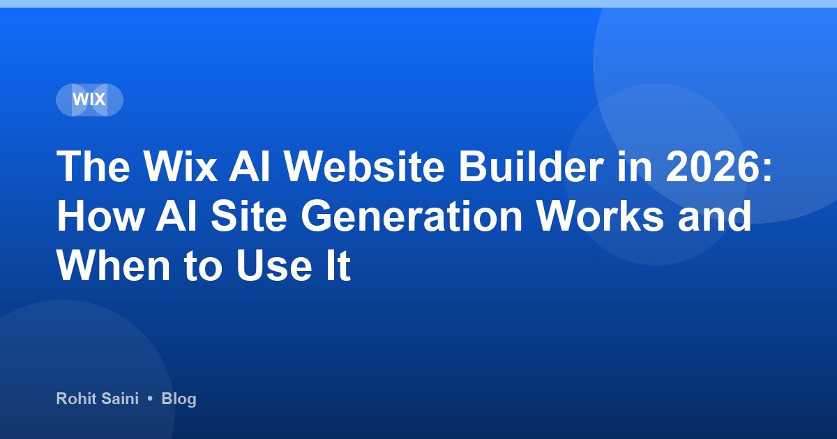 The Wix AI Website Builder in 2026: How AI Site Generation Works and When to Use It