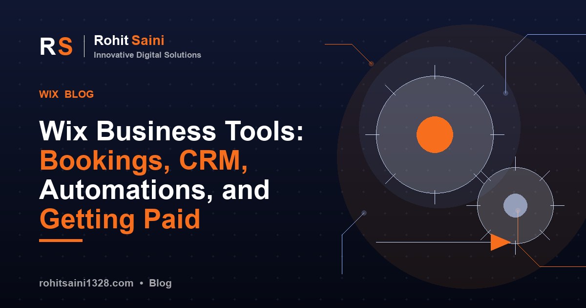 Wix Business Tools: Bookings, CRM, Automations, and Getting Paid