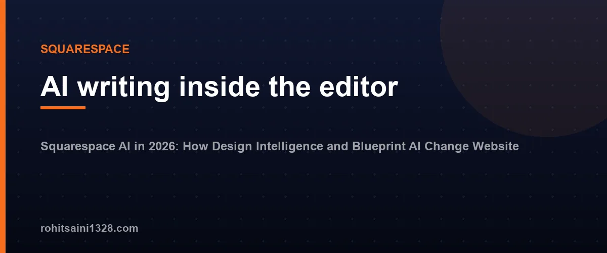 AI writing inside the editor β Squarespace AI in 2026: How Design Intelligence and Blueprint AI Change Website Building