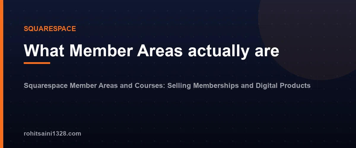 What Member Areas actually are โ Squarespace Member Areas and Courses: Selling Memberships and Digital Products