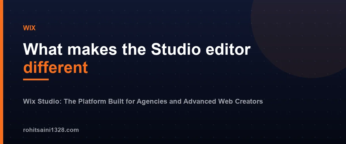 What makes the Studio editor different — Wix Studio: The Platform Built for Agencies and Advanced Web Creators